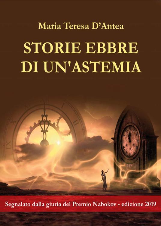 Storie ebbre di un'astemia - Maria Teresa D'Antea - copertina