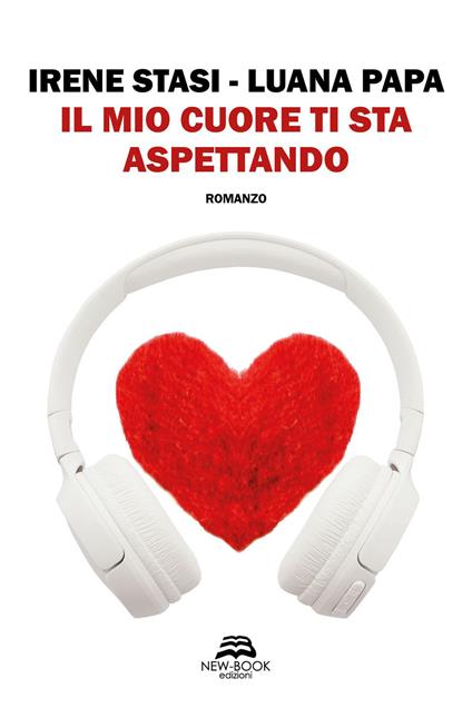 Il mio cuore ti sta aspettando - Irene Stasi,Luana Papa - copertina