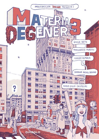 Materia degenere. Vol. 3 - Paolo Bacilieri,Margherita Morotti,Giulia Ratti - copertina