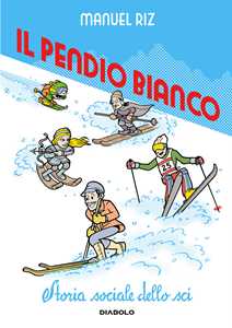 Libro il pendio bianco. Nuova ediz. Manuel Riz