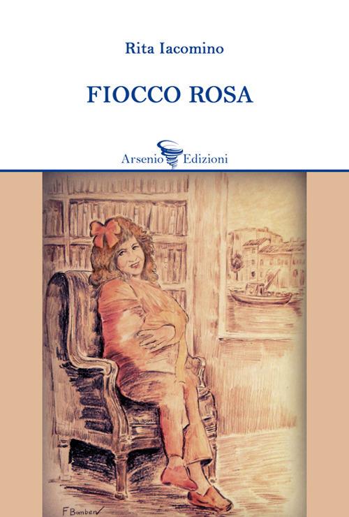 Fiocco rosa - Rita Iacomino - copertina