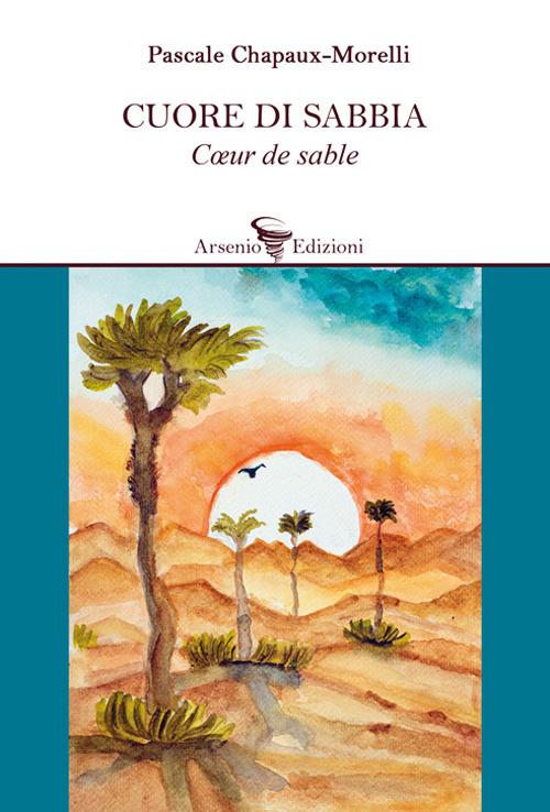 Cuore di sabbia. Ediz. multilingue - Pascale Chapaux Morelli - copertina
