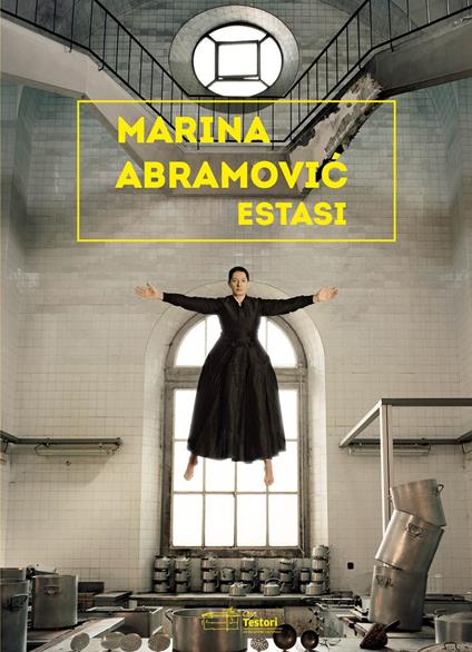 Marina Abramovic. Estasi. Ediz.italiana e inglese. Ediz. illustrata - copertina