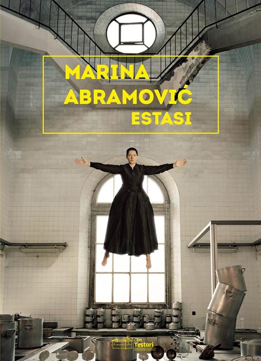 Marina Abramovic. Estasi. Ediz.italiana e inglese. Ediz. illustrata - copertina