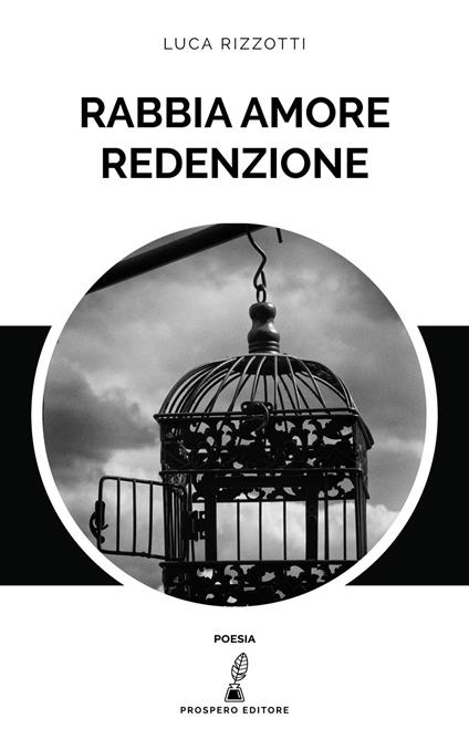 Rabbia amore redenzione - Luca Rizzotti - copertina