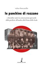 Le panchine di Rozzano. 7 dicembre 1976, la contestazione giovanile dalle periferie all'assalto alla Prima della Scala