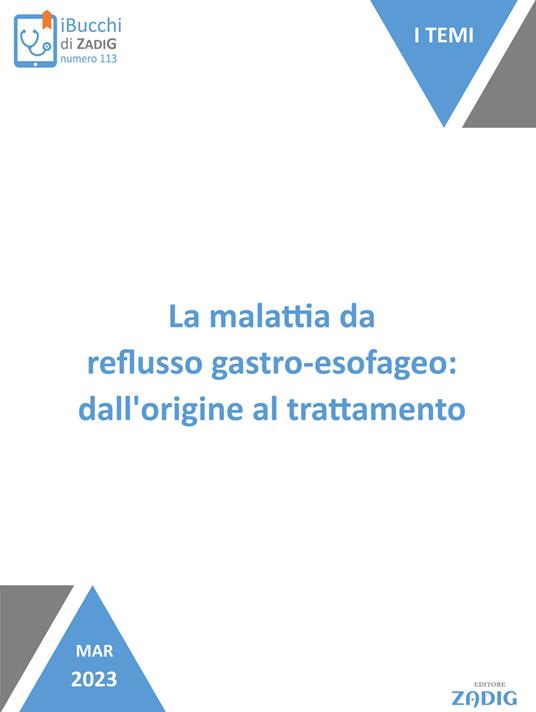 La malattia da reflusso gastro-esofageo: dall'origine al trattamento - Marta Gennaro - ebook
