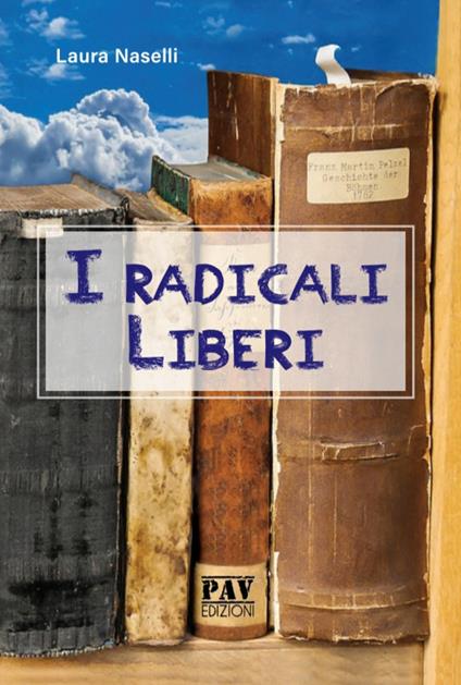 I radicali liberi - Laura Naselli - copertina
