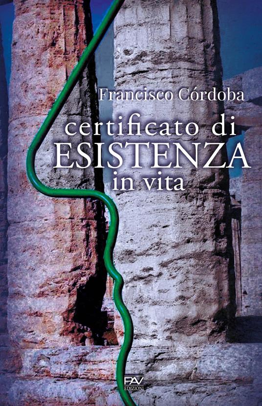 Certificato di esistenza in vita - Francisco Córdoba - copertina