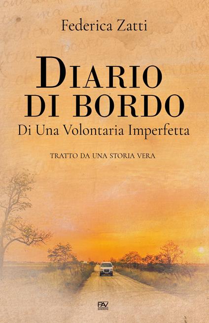 Diario di bordo di una volontaria imperfetta. Tratto da una storia vera - Federica Zatti - copertina