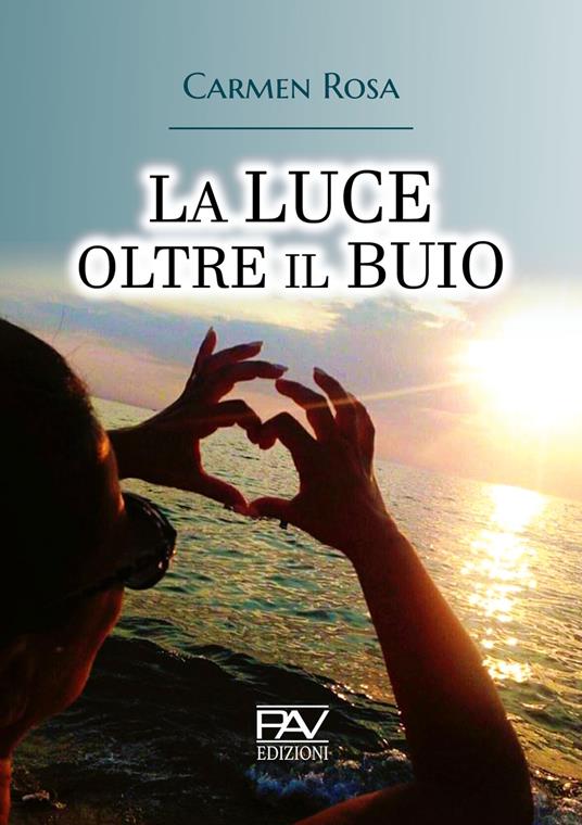 La luce oltre il buio - Carmen Rosa - copertina