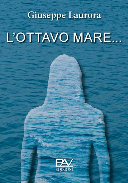 L' ottavo mare... - Giuseppe Laurora - copertina