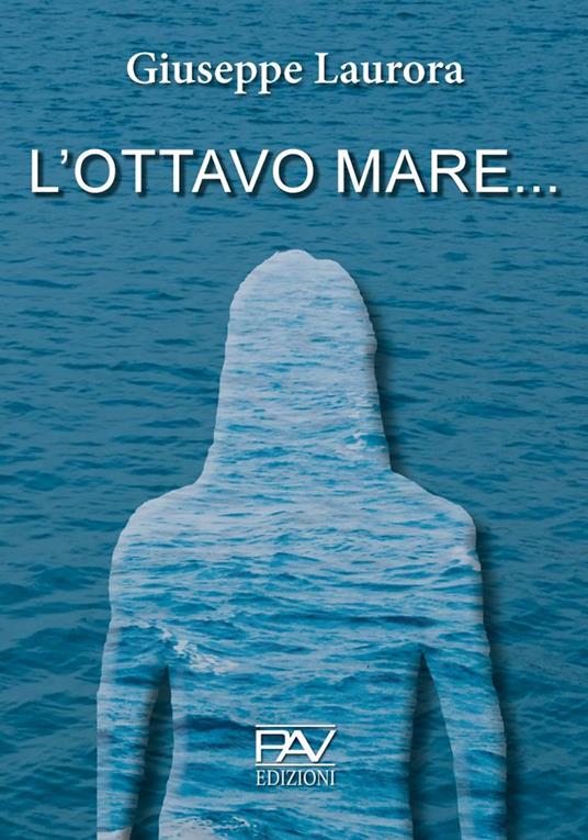 L' ottavo mare... - Giuseppe Laurora - copertina
