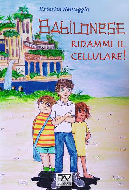 Babilonese ridammi il cellulare - Esterita Selvaggio - copertina