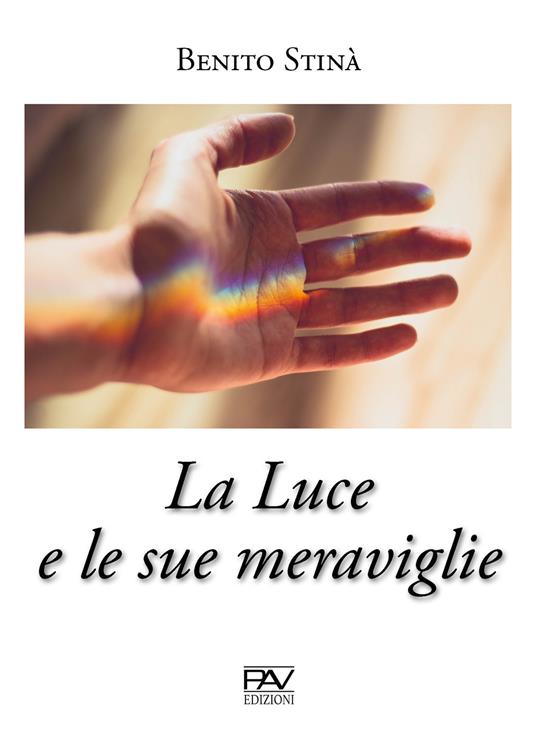 La luce e le sue meraviglie - Benito Stinà - copertina