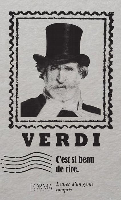 C'est si beau de rire. Lettres d’un génie compris - Giuseppe Verdi - copertina