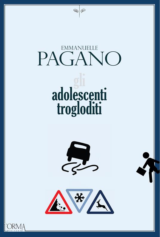 Gli adolescenti trogloditi - Emmanuelle Pagano,Camilla Diez - ebook