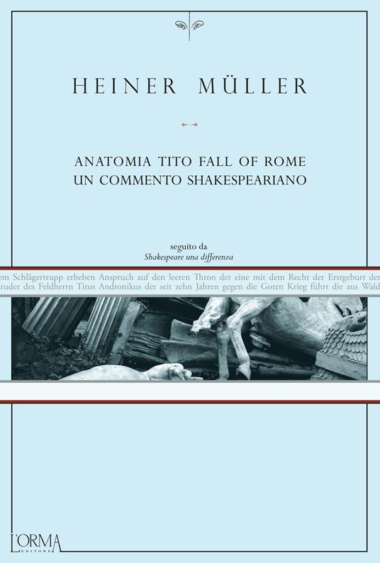 Anatomia Tito. Fall of Rome. Un commento shakespeariano - Heiner Müller,Francesco Fiorentino,Alejandro Gómez de Tuddo - ebook