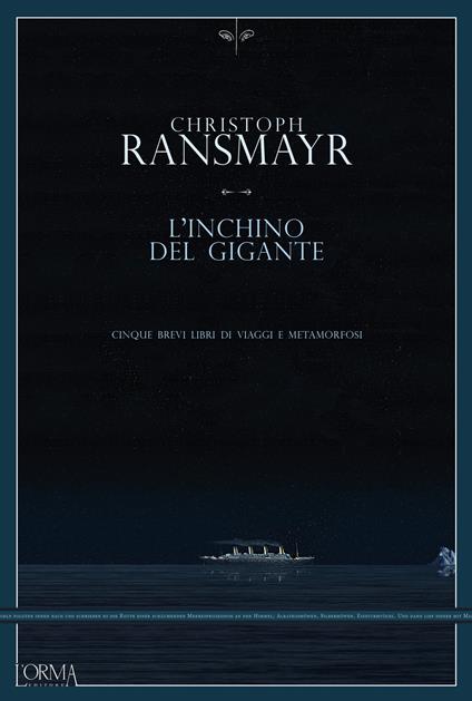 L'inchino del gigante. Cinque brevi libri di viaggi e metamorfosi - Christoph Ransmayr - copertina