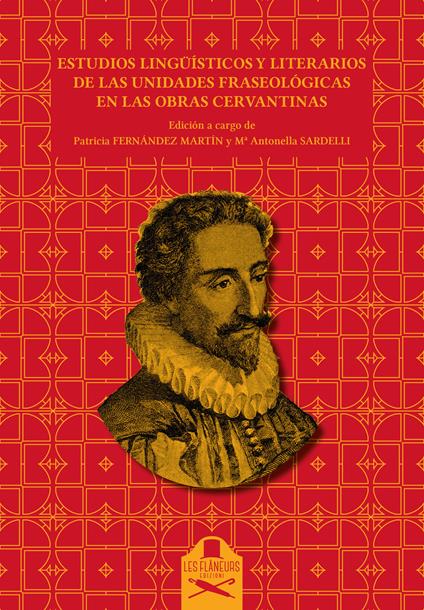 Estudios lingüísticos y literarios de las unidades fraseológicas en las obras cervantinas - copertina