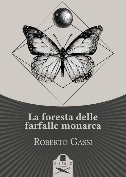 La foresta delle farfalle monarca - Roberto Gassi - copertina