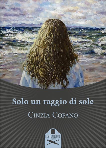 Solo un raggio di sole - Cinzia Cofano - copertina
