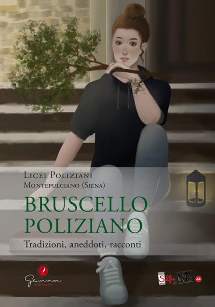 Selfie di noi. Licei Poliziani. Montepulciano (Siena). Vol. 63: Bruscello Poliziano. Tradizioni, aneddoti, racconti - copertina