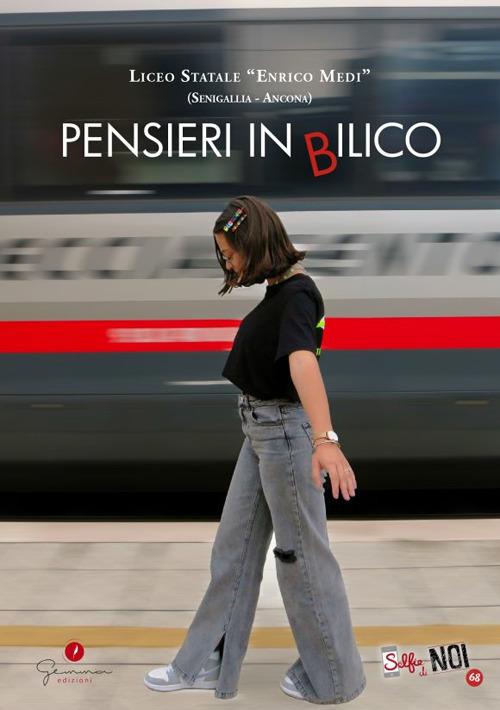 Slefie di noi. Vol. 68: Liceo Medi Senigallia. Pensieri in bilico. - copertina