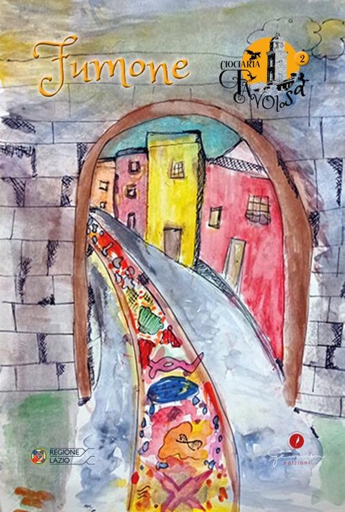 Ciociaria favolosa. Vol. 2: Fumone (Fr). - copertina