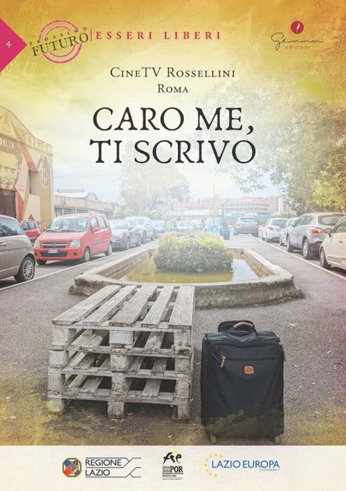 Caro me, ti scrivo. CineTV Rossellini, Roma - copertina