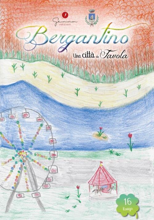 Una città da favola. Vol. 16: Bergantino - copertina