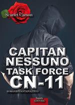 Capitan Nessuno. Task Force CN-11