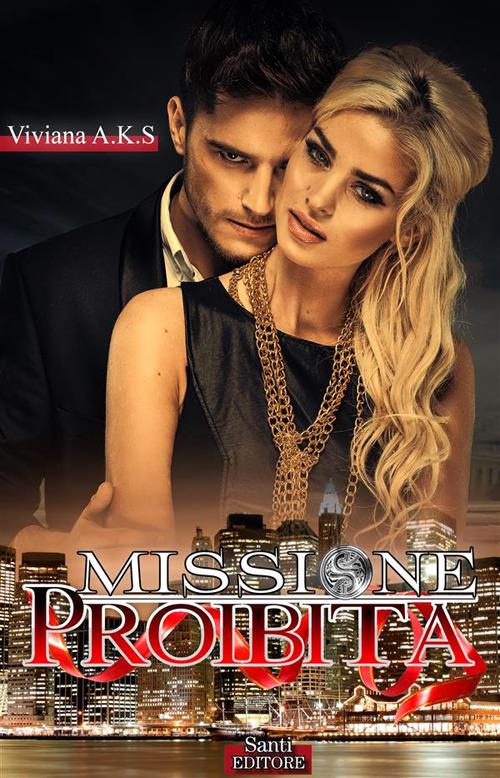 Missione proibita - Viviana A.K.S. - ebook