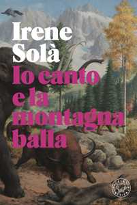 Libro Io canto e la montagna balla Irene Solà