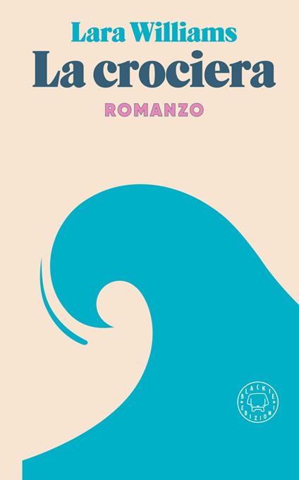 La crociera - Lara Williams,Dafne Calgaro,Marina Calvaresi - ebook