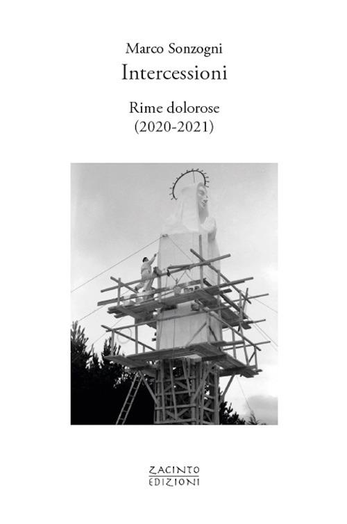 Intercessioni. Rime dolorose (2020-2021) - Marco Sonzogni - copertina