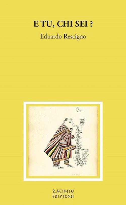 E tu, chi sei? - Eduardo Rescigno - copertina