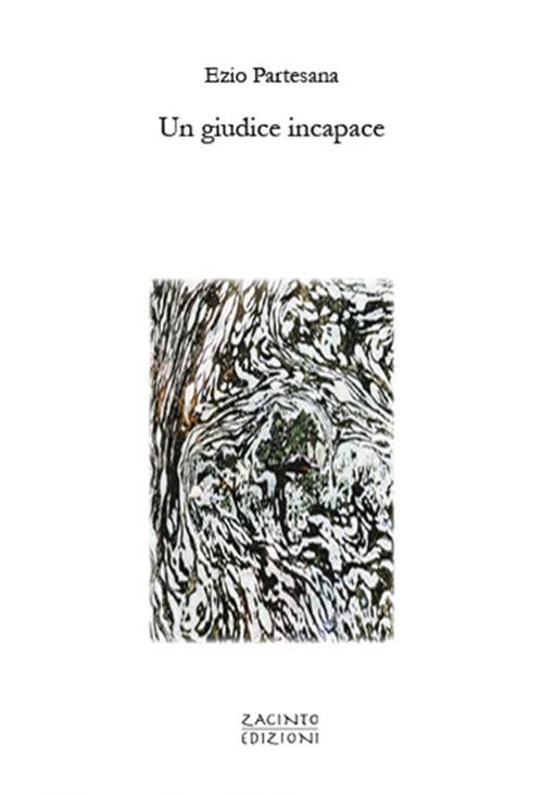 Un giudice incapace - Ezio Partesana - copertina