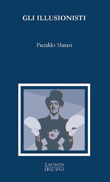 Gli illusionisti - Pieraldo Marasi - copertina
