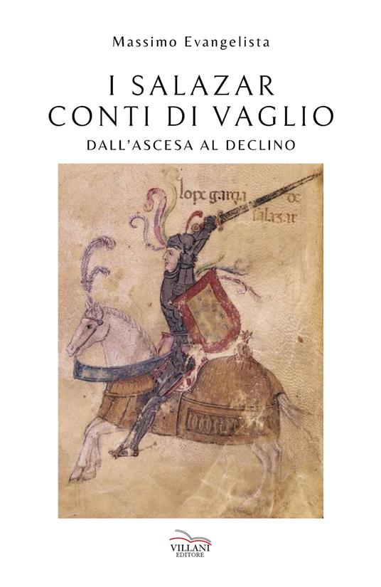 I Salazar, conti di Vaglio. Dall'ascesa al declino - Massimo Evangelista - copertina