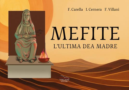 Mefite, l'ultima dea madre - Carella-Cernera-Villani - copertina