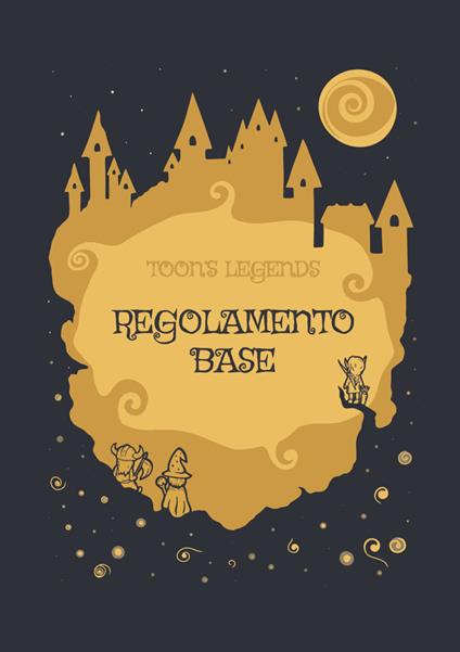 Regolamento base. Toon's legends - Alessandro Ricchiuti - copertina