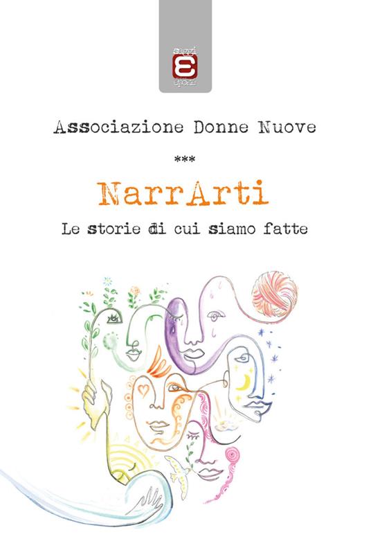 NarrArti. Le storie di cui siamo fatte - Associazione Donne Nuove - copertina