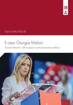 Il caso Giorgia Meloni. Social network, cultura pop e comunicazione politica
