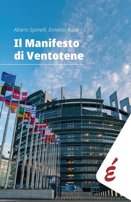 Il manifesto di Ventotene - Altiero Spinelli,Ernesto Rossi - copertina