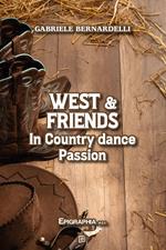 West & friends. In country dance passion