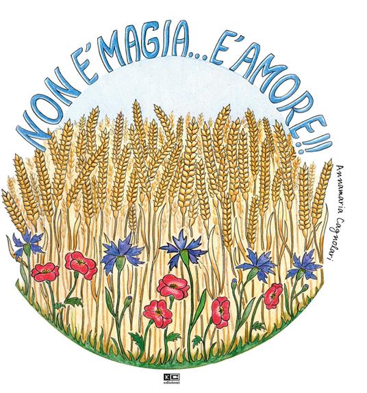 Non è magia... è amore!! - Annamaria Cagnolari - copertina