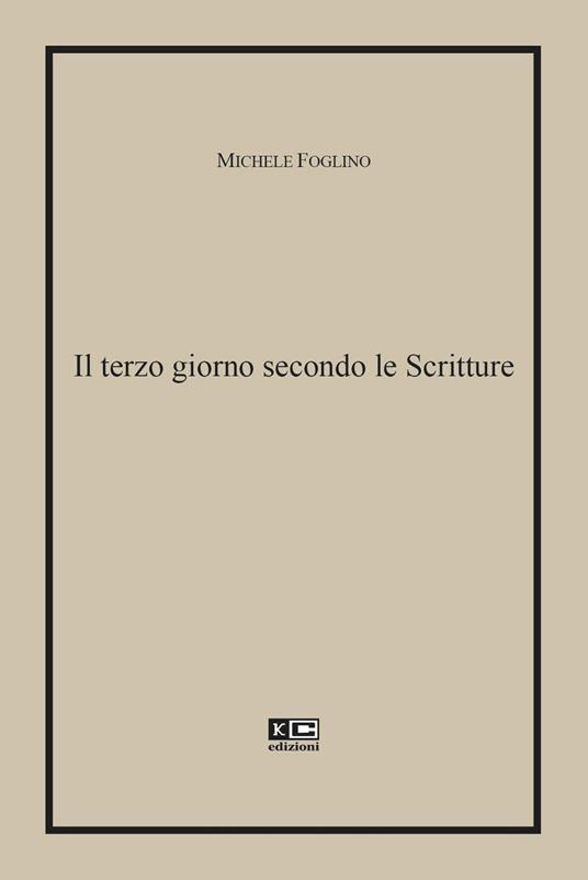 Il terzo giorno secondo le Scritture - Michele Foglino - copertina