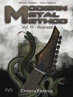 Chitarra elettrica. Modern metal method. Metodo. Vol. 3: Avanzati.