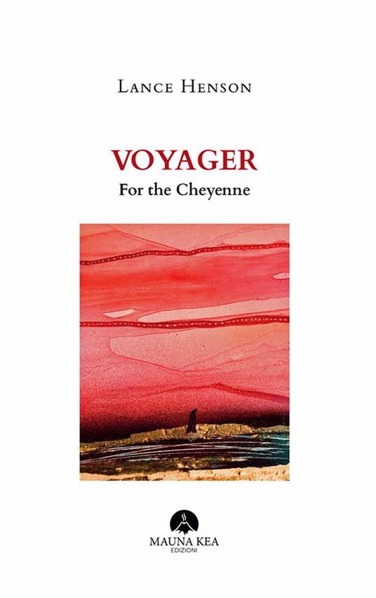 Voyager for the Cheyenne. Testo inglese a fronte - Lance Henson - ebook